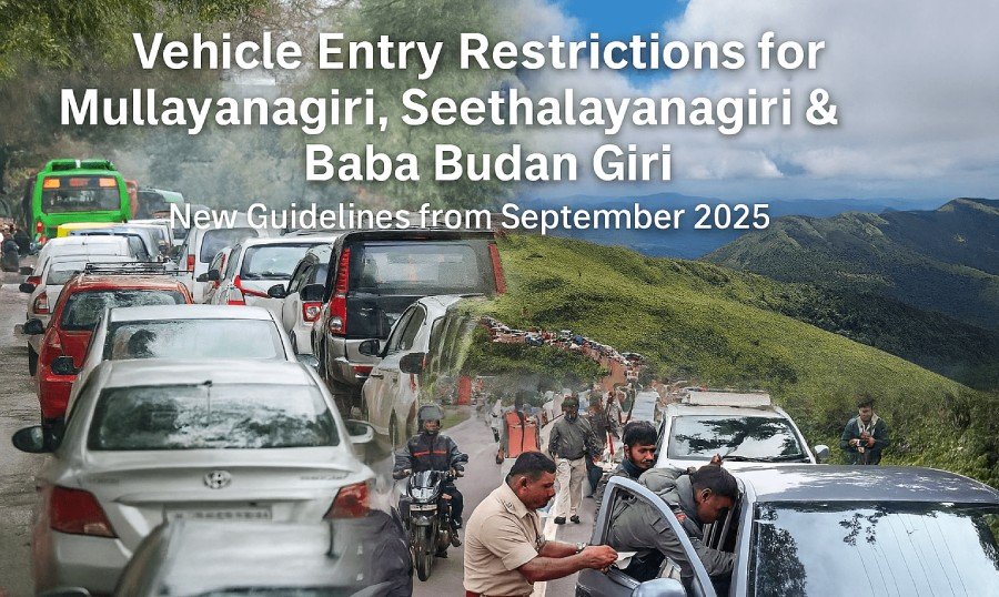 🚙 Vehicle Entry Restrictions for Mullayanagiri, Seethalayanagiri & Baba Budan Giri – New Guidelines from September 2025