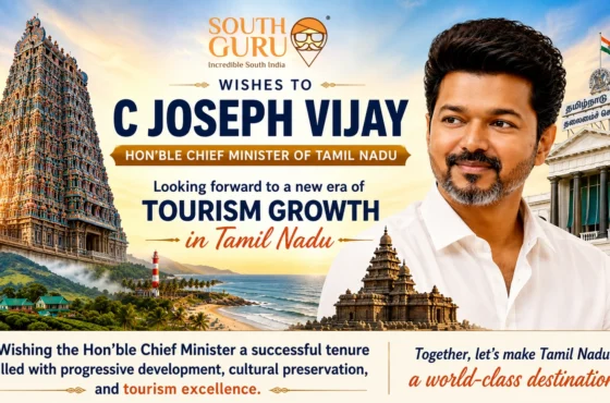 SouthGuru Holidays Extends Wishes to Mr C Joseph Vijay, Hon’ble Chief Minister of Tamil Nadu and Shares Vision for the Future of Tamil Nadu Tourism